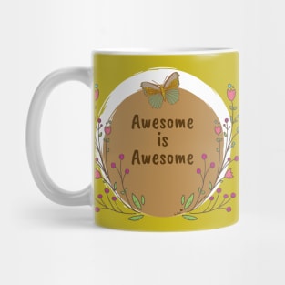 Awesome is Awesome Mug